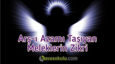 Arşı Taşıyan Meleklerin Zikri