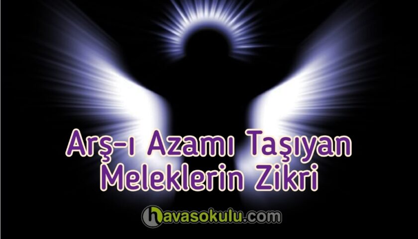 Arşı Taşıyan Meleklerin Zikri