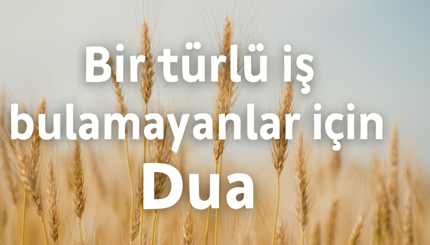Bir türlü iş bulamayanlar için Dua