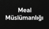 Meal Müslümanlığı