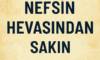 Nefsin Hevasından Sakınmak