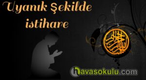 Uyanık şekilde istihare Uyanık şekilde istihare