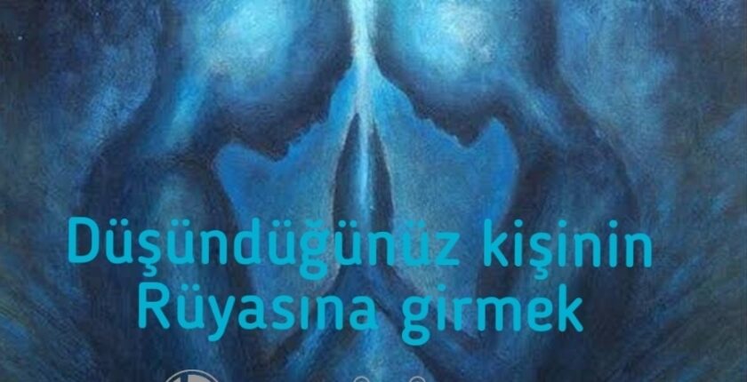 istediğiniz kişinin rüyasına girmek