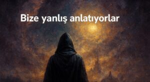 ilk insanları yanlış öğretiyorlar