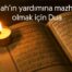 Allah’ın yardımına mazhar olmak için Dua