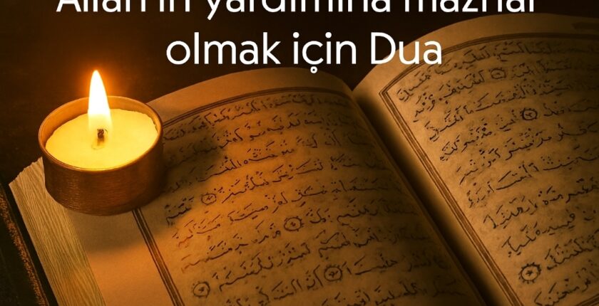 Allah’ın yardımına mazhar olmak için Dua