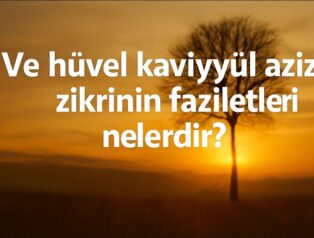 Ve hüvel kaviyyül aziz zikri