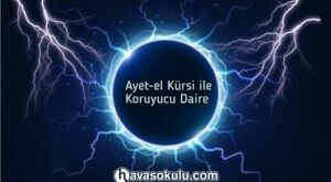 Ayet-el Kürsi ile Koruyucu Daire